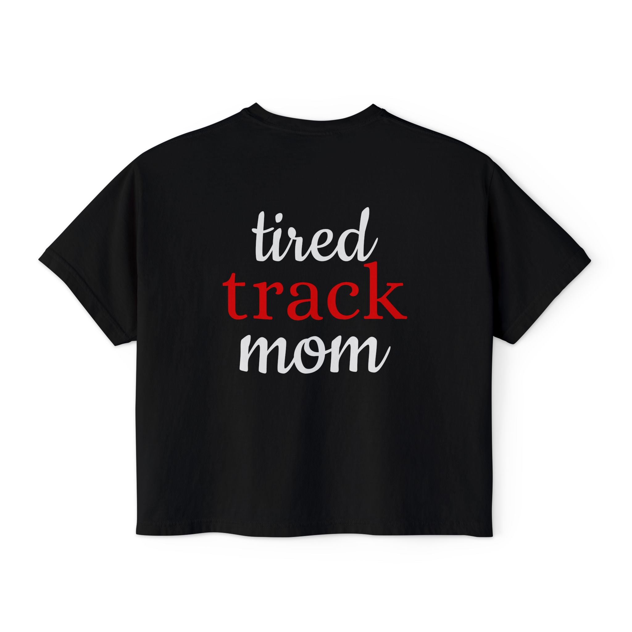 "Tired Track Mom" Boxy Tee