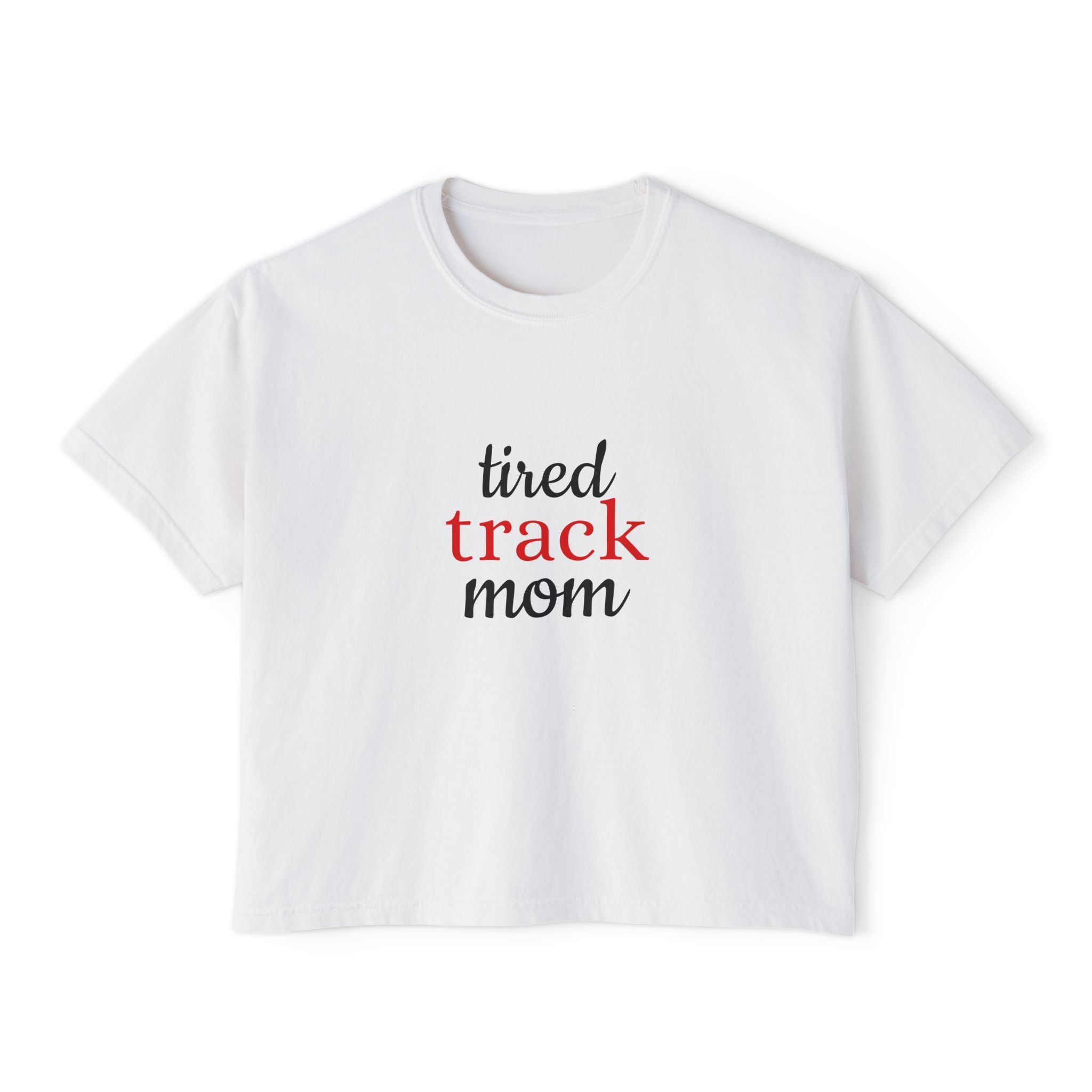 "Tired Track Mom" Boxy Tee