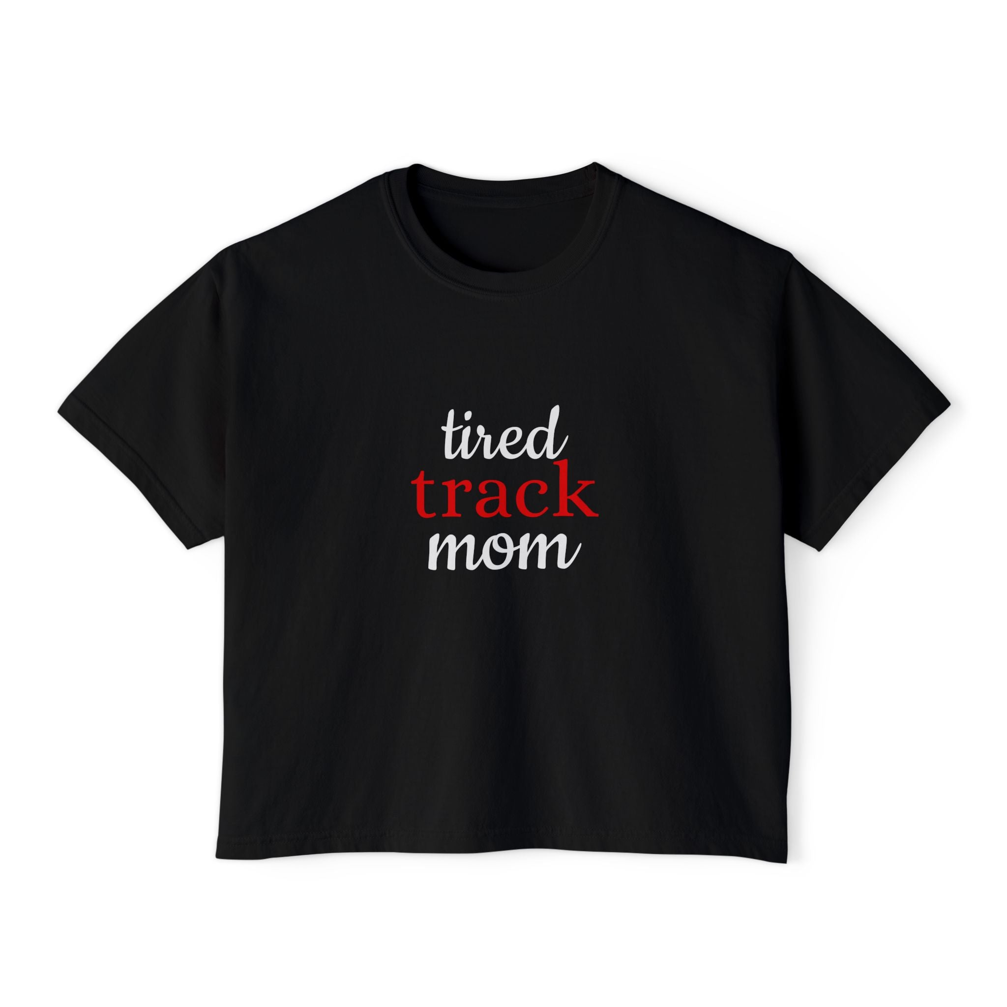 "Tired Track Mom" Boxy Tee