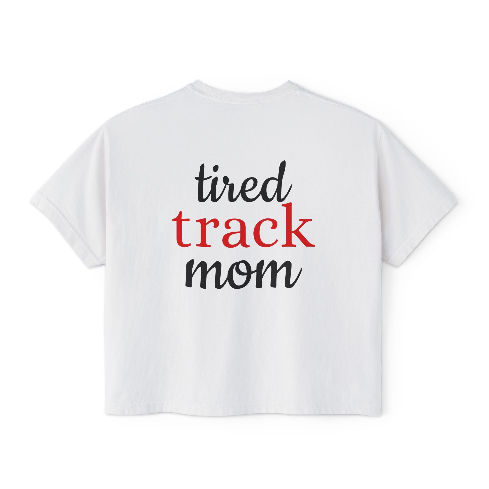 "Tired Track Mom" Boxy Tee