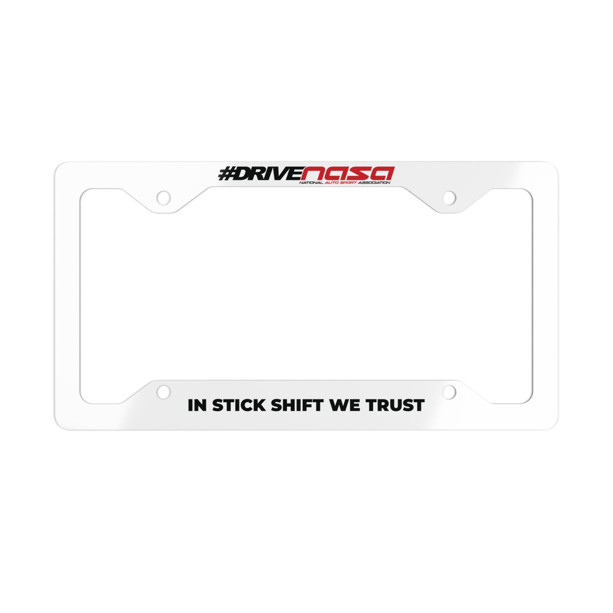 "In Stick Shift We Trust" Metal License Plate Frame