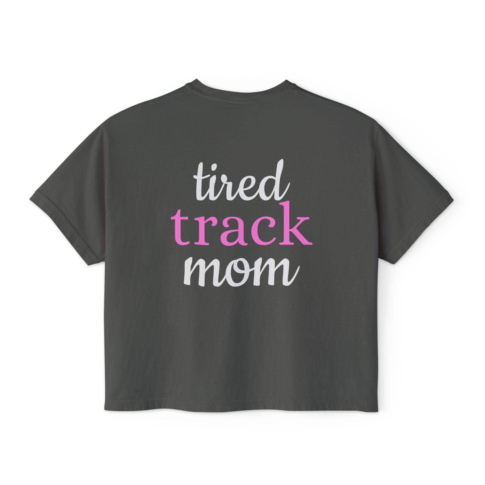 "Tired Track Mom" Boxy Tee
