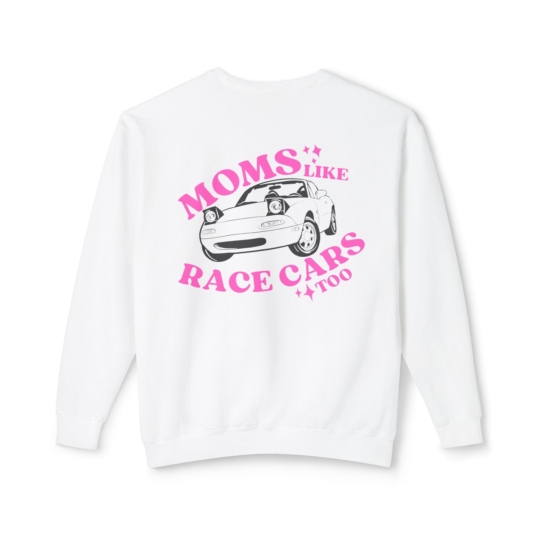 "Moms Like Race Cars Too" Pink Racing Car Graphic