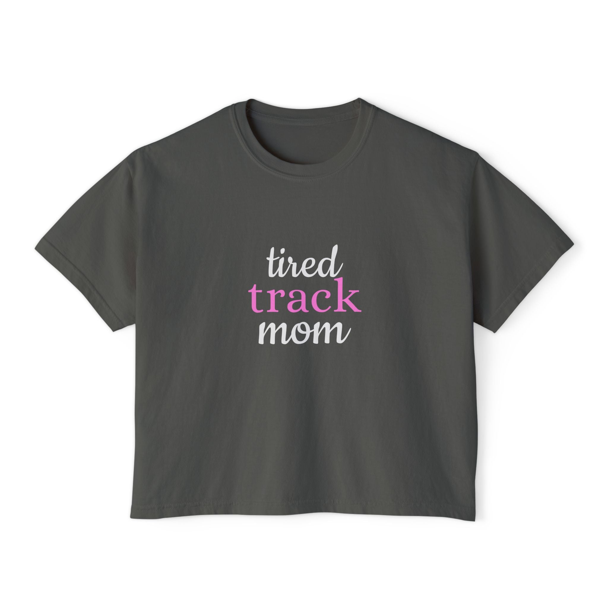 "Tired Track Mom" Boxy Tee