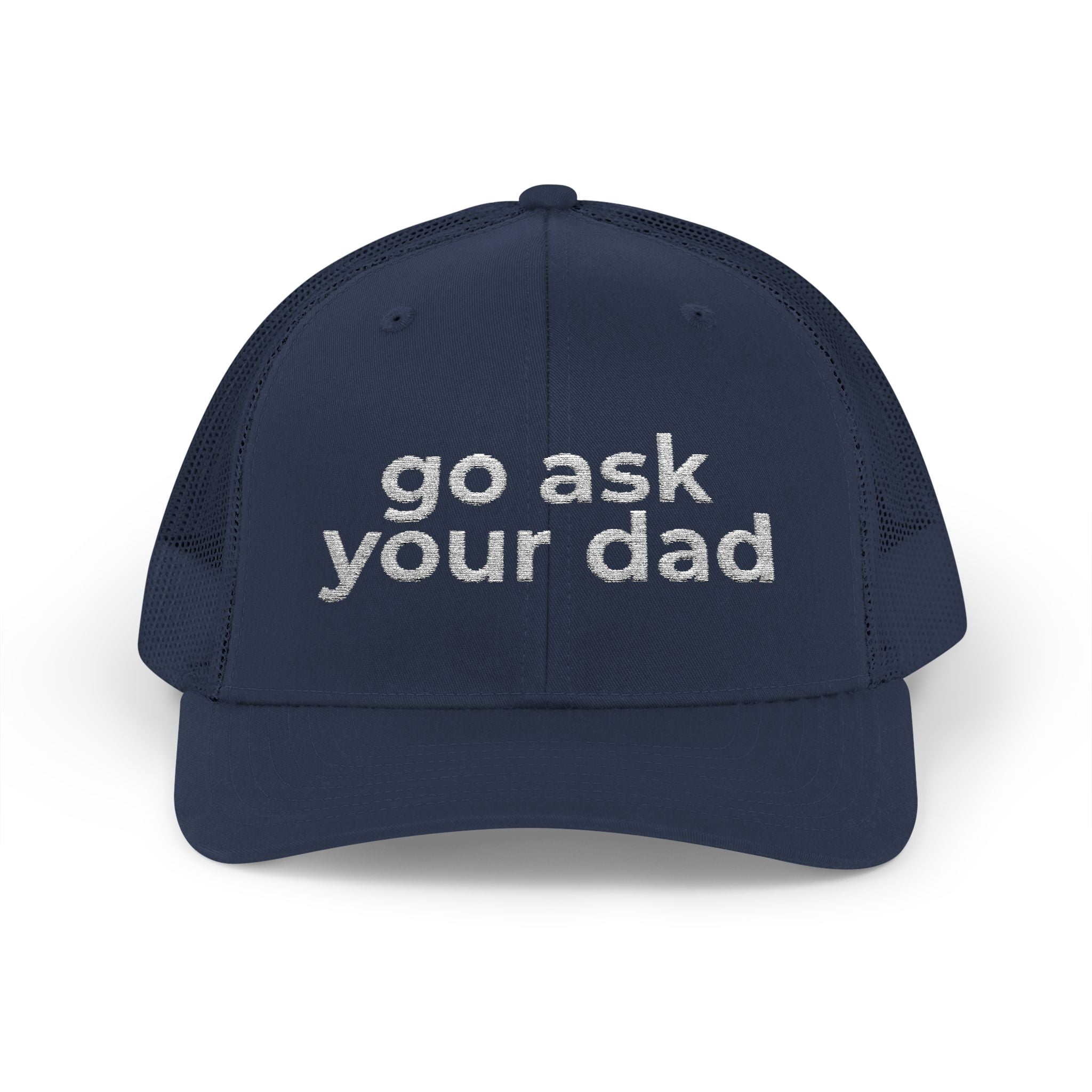Go Ask Your Dad Trucker Hat